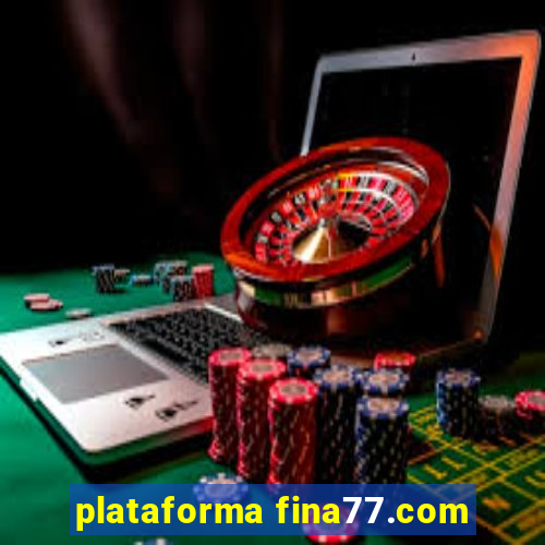 plataforma fina77.com